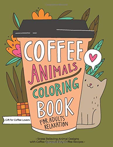 Best Coloring Books for Adults In 2022 24 Coffee Animals Coloring Book
